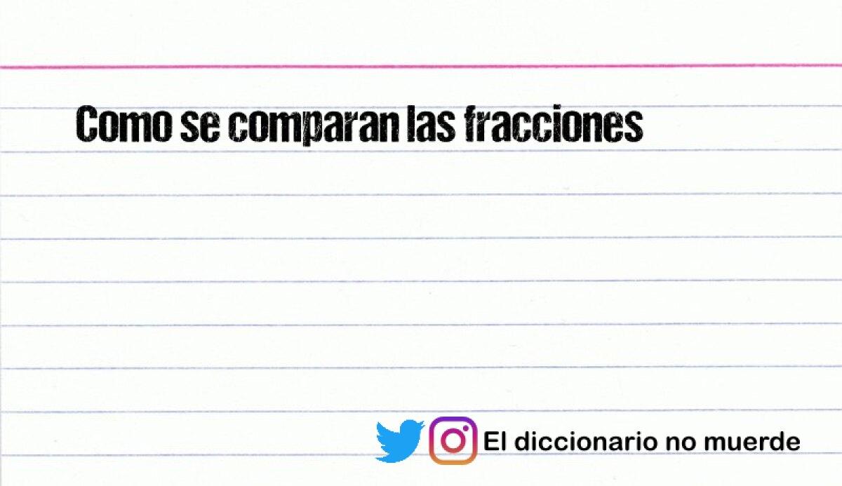 Como se comparan las fracciones