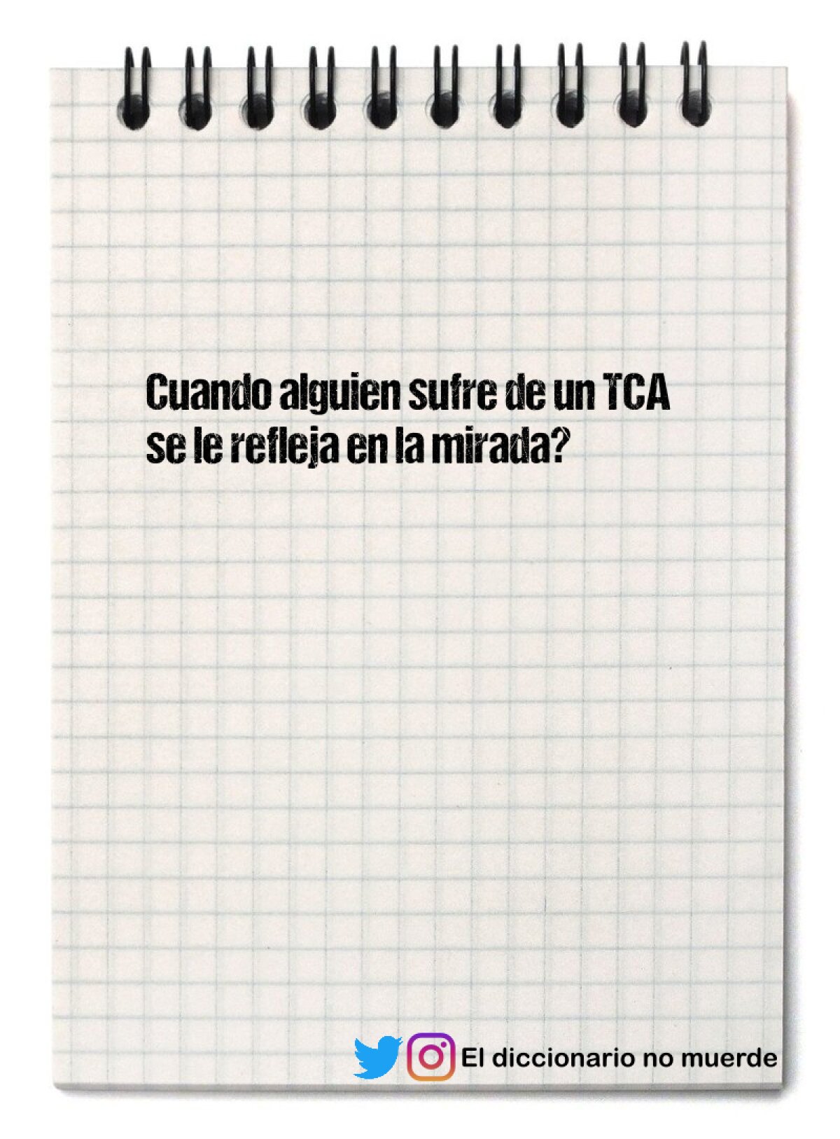 Cuando alguien sufre de un TCA se le refleja en la mirada?