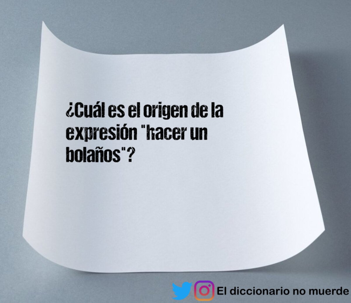 ¿Cuál es el origen de la expresión "hacer un bolaños"?