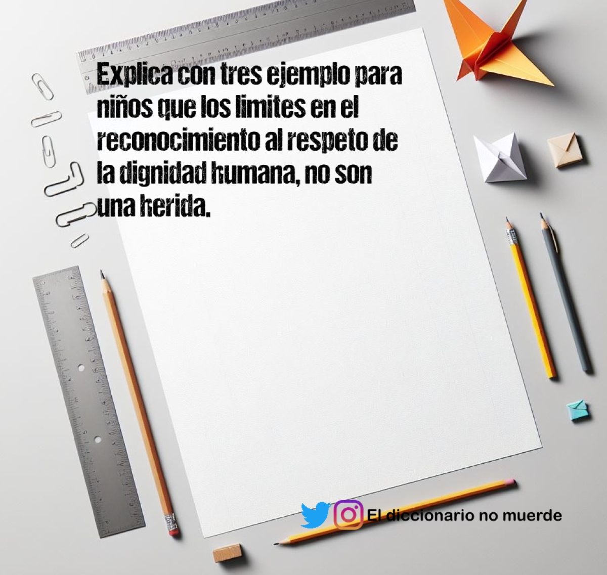 Explica con tres ejemplo para niños que los limites en el reconocimiento al respeto de la dignidad humana, no son una herida.