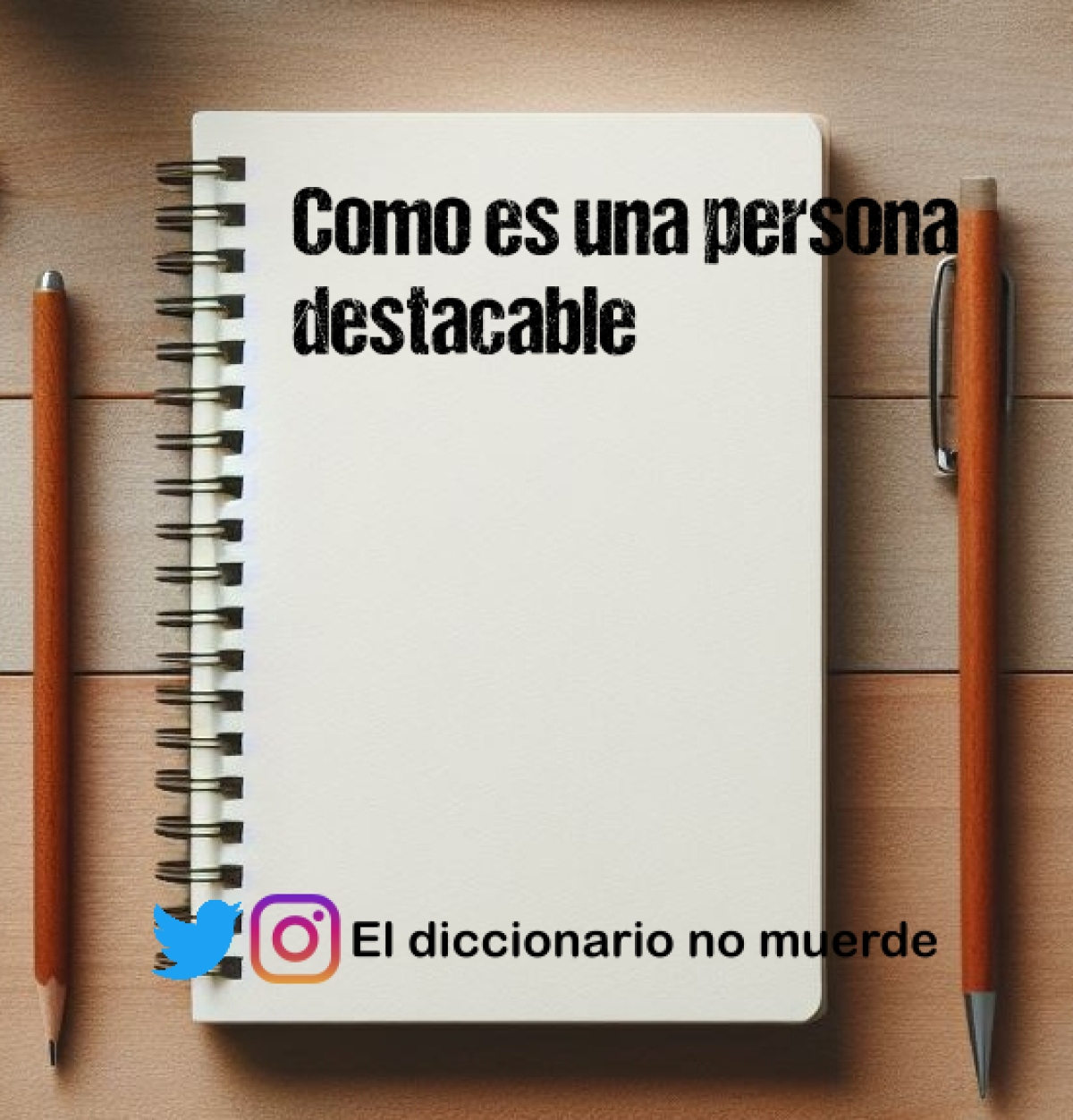 Como es una persona destacable