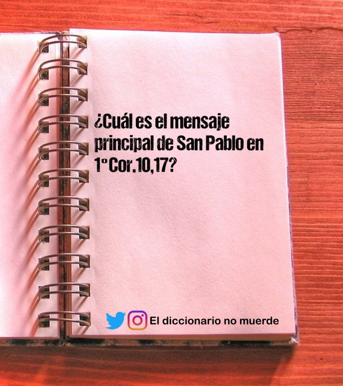 ¿Cuál es el mensaje principal de San Pablo en 1°Cor.10,17?