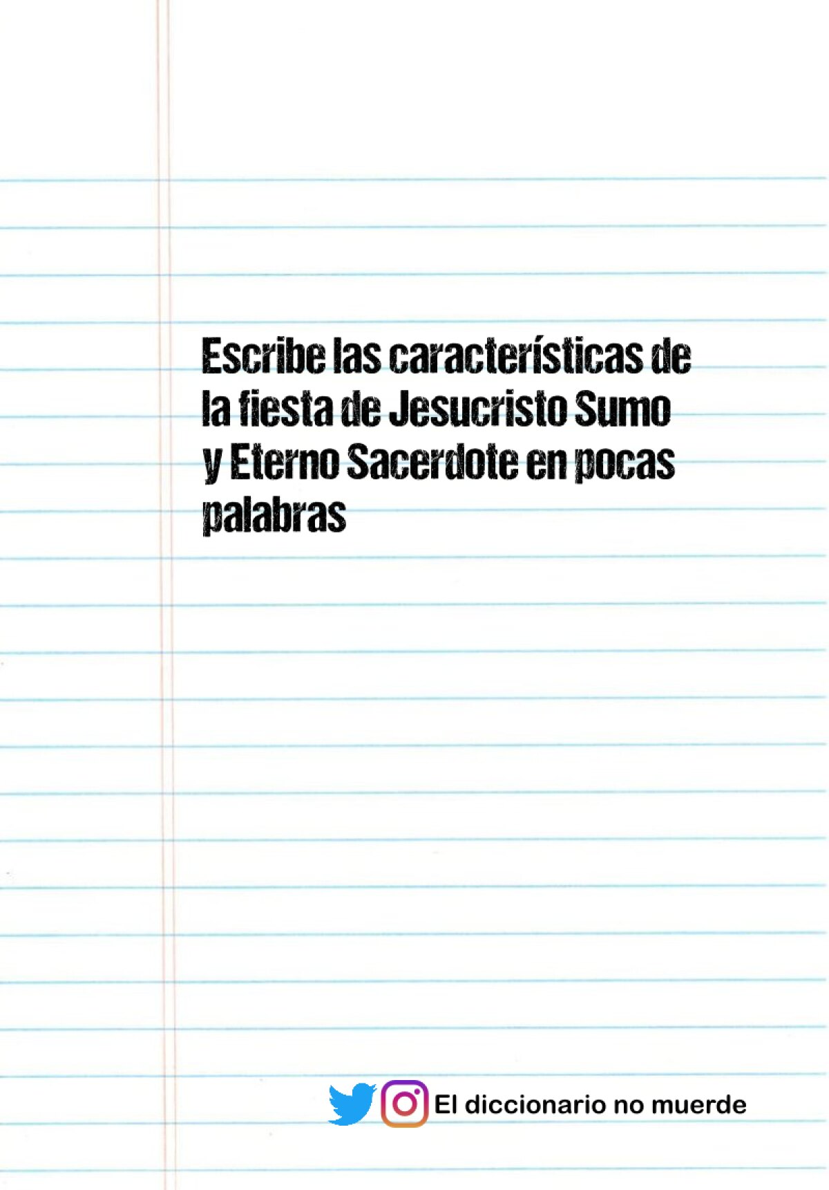 Escribe las características de la fiesta de Jesucristo Sumo y Eterno Sacerdote en pocas palabras