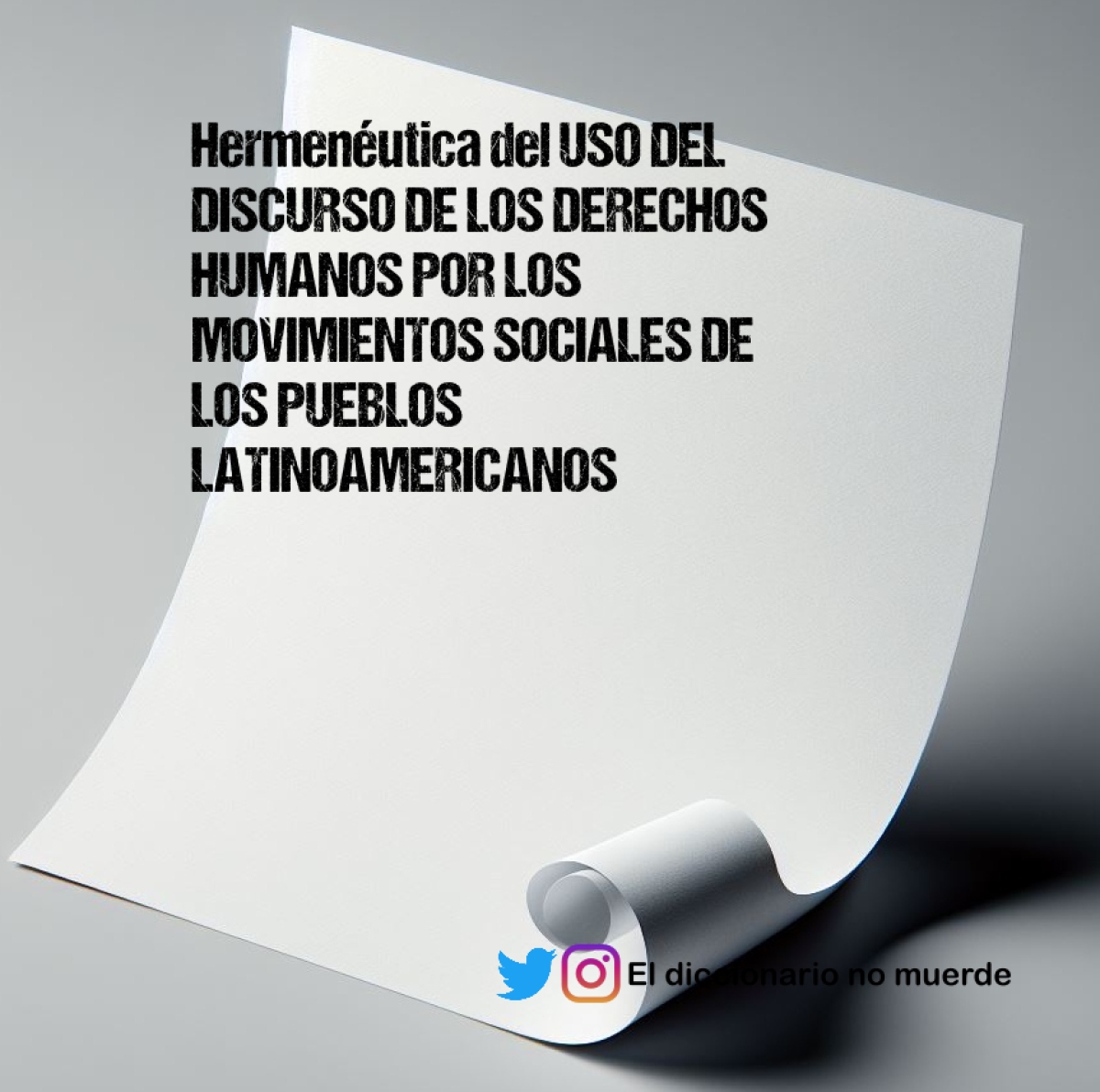 Hermenéutica del USO DEL DISCURSO DE LOS DERECHOS HUMANOS POR LOS MOVIMIENTOS SOCIALES DE LOS PUEBLOS LATINOAMERICANOS