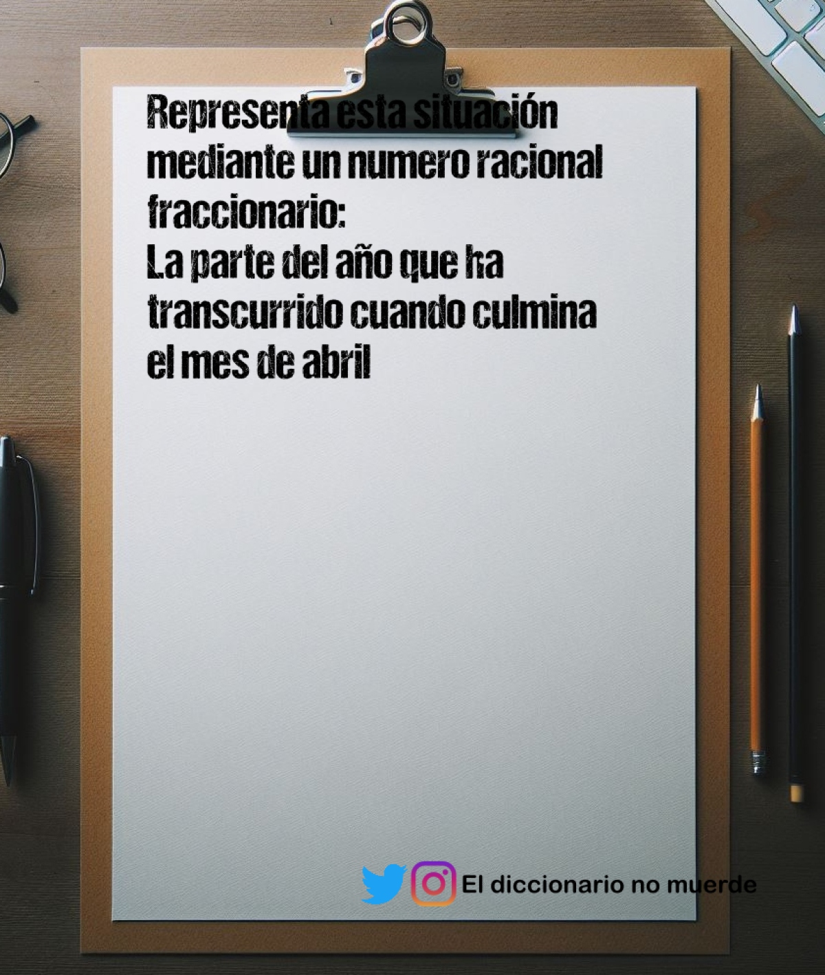 Representa esta situación mediante un numero racional fraccionario:
La parte del año que ha transcurrido cuando culmina el mes de abril