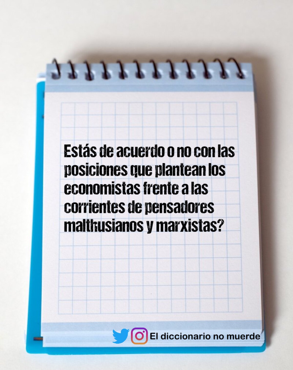 Estás de acuerdo o no con las posiciones que plantean los economistas frente a las corrientes de pensadores malthusianos y marxistas?