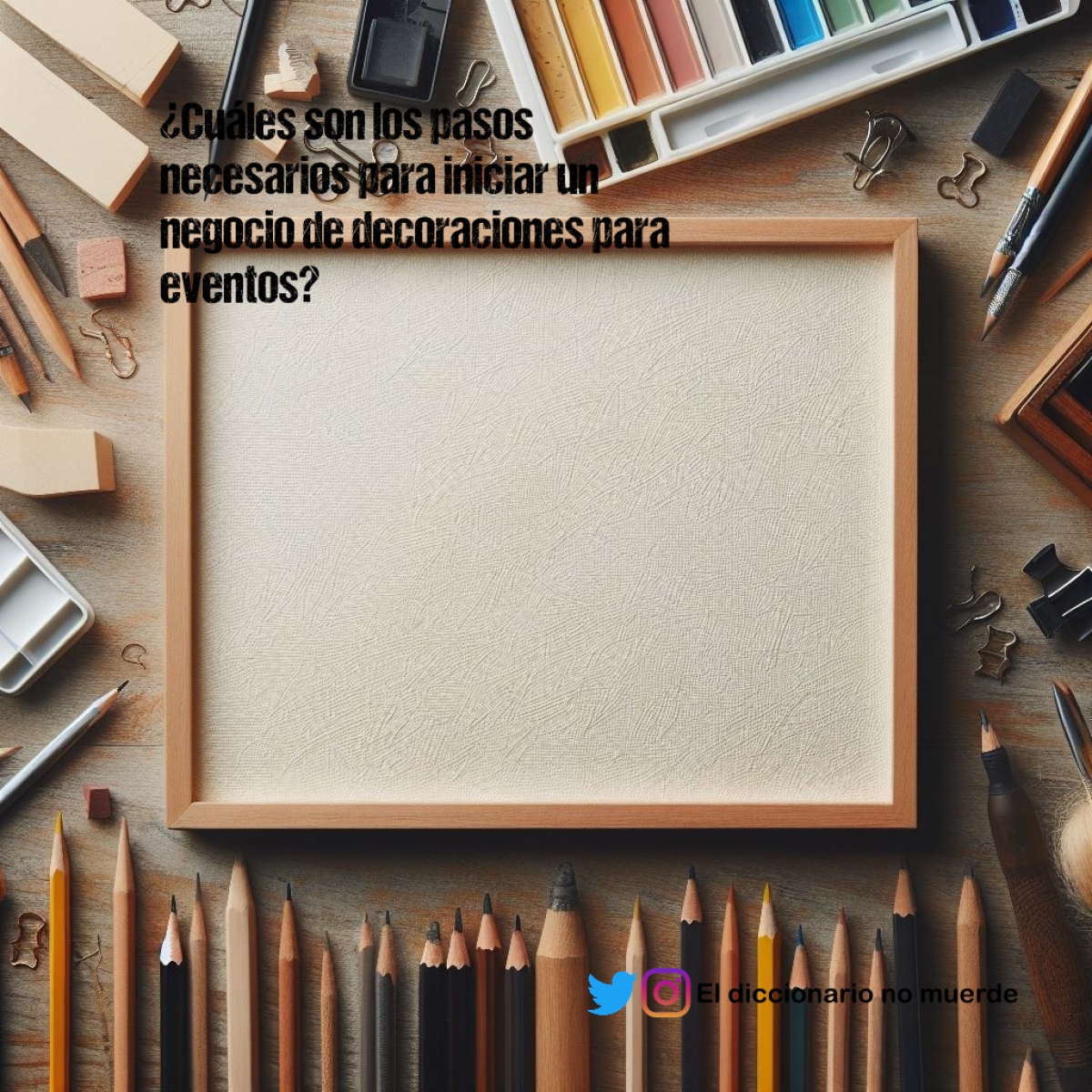 ¿Cuáles son los pasos necesarios para iniciar un negocio de decoraciones para eventos?