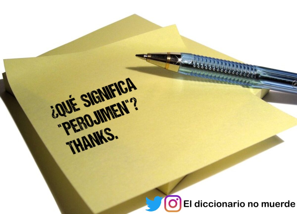 ¿QUÉ  SIGNIFICA  "PEROJIMEN"?  THANKS.