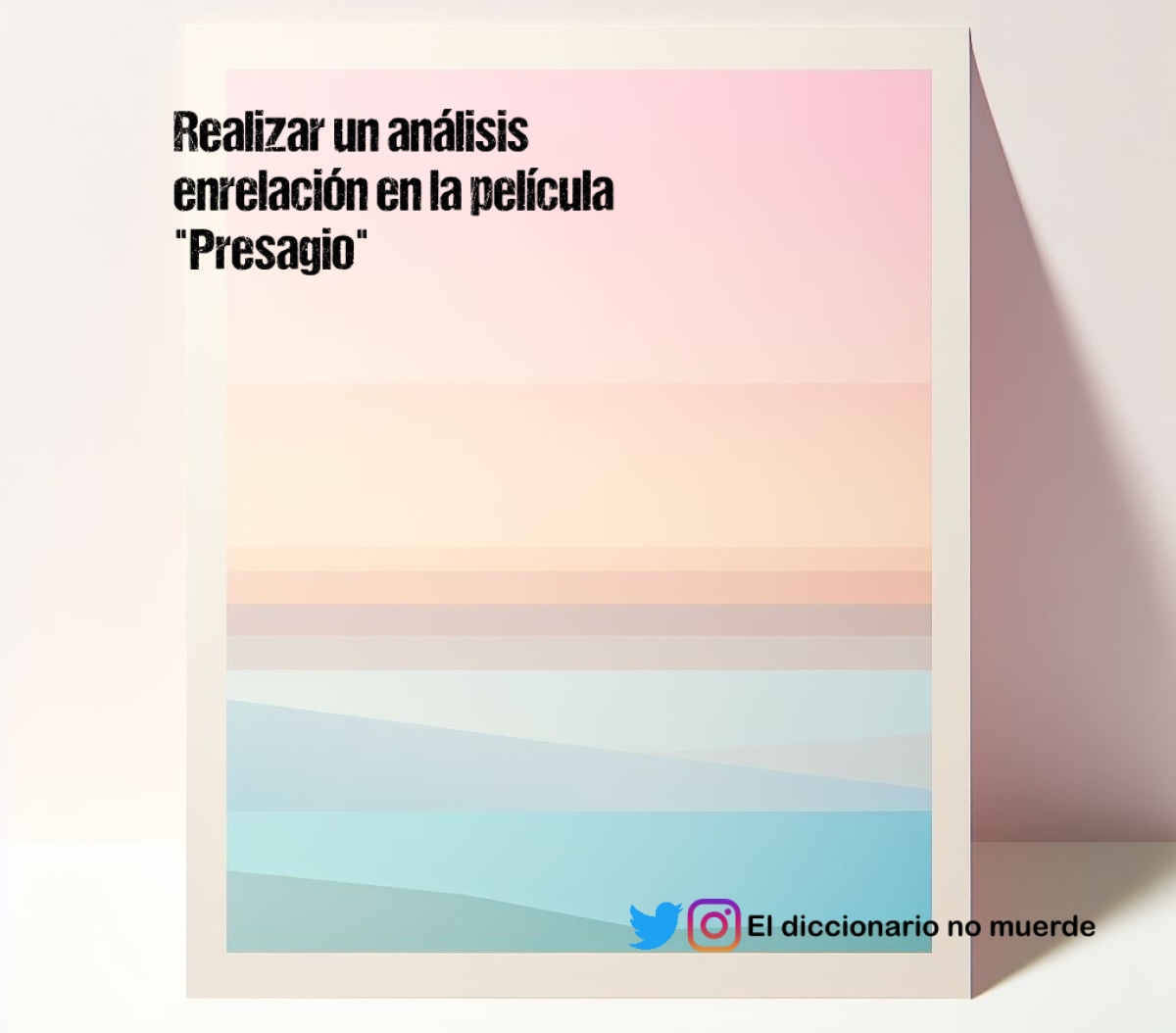 Realizar un análisis enrelación en la película   "Presagio"