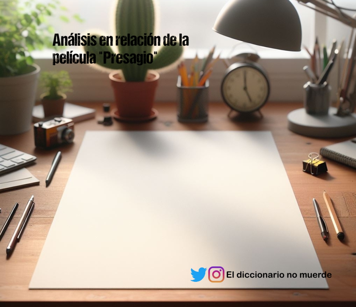 Análisis en relación de la película "Presagio" 