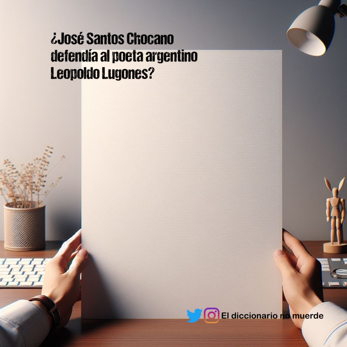 ¿José Santos Chocano defendía al poeta argentino Leopoldo Lugones?