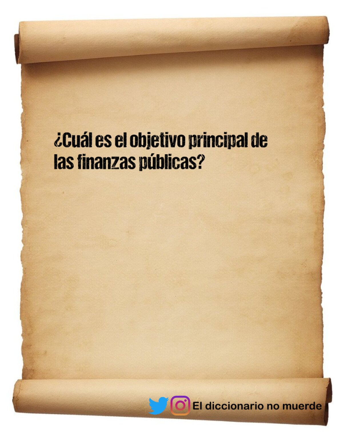 ¿Cuál es el objetivo principal de las finanzas públicas?