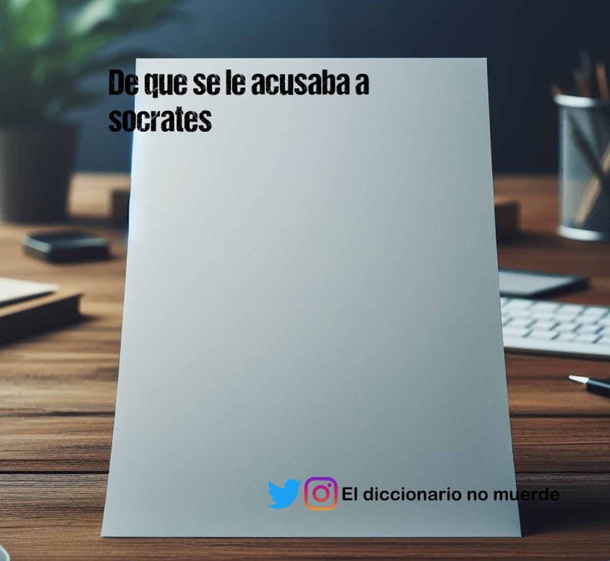 De que se le acusaba a socrates