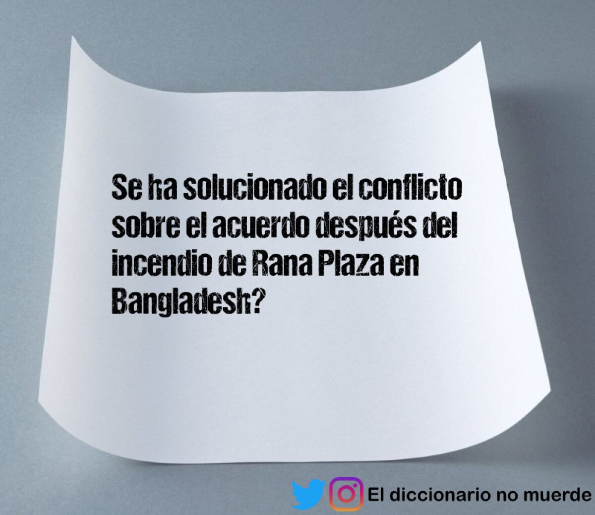 Se ha solucionado el conflicto sobre el acuerdo después del incendio de Rana Plaza en Bangladesh?