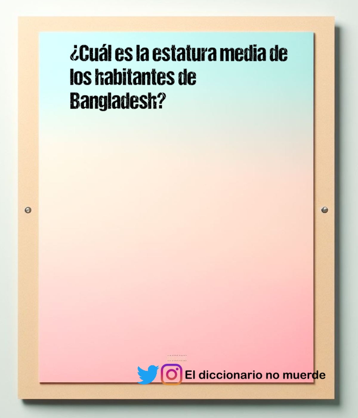 ¿Cuál es la estatura media de los habitantes de Bangladesh?