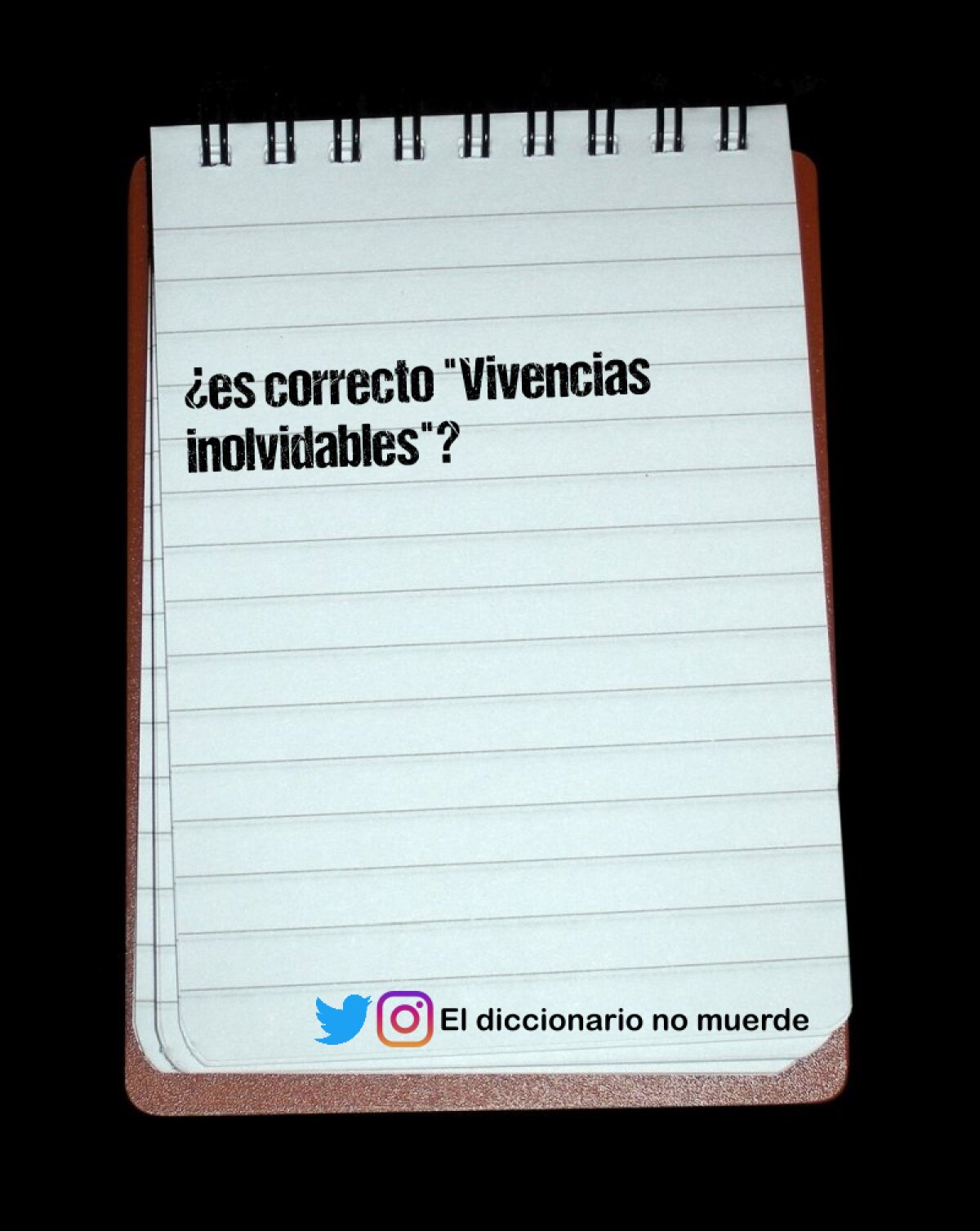 ¿es correcto "Vivencias inolvidables"?