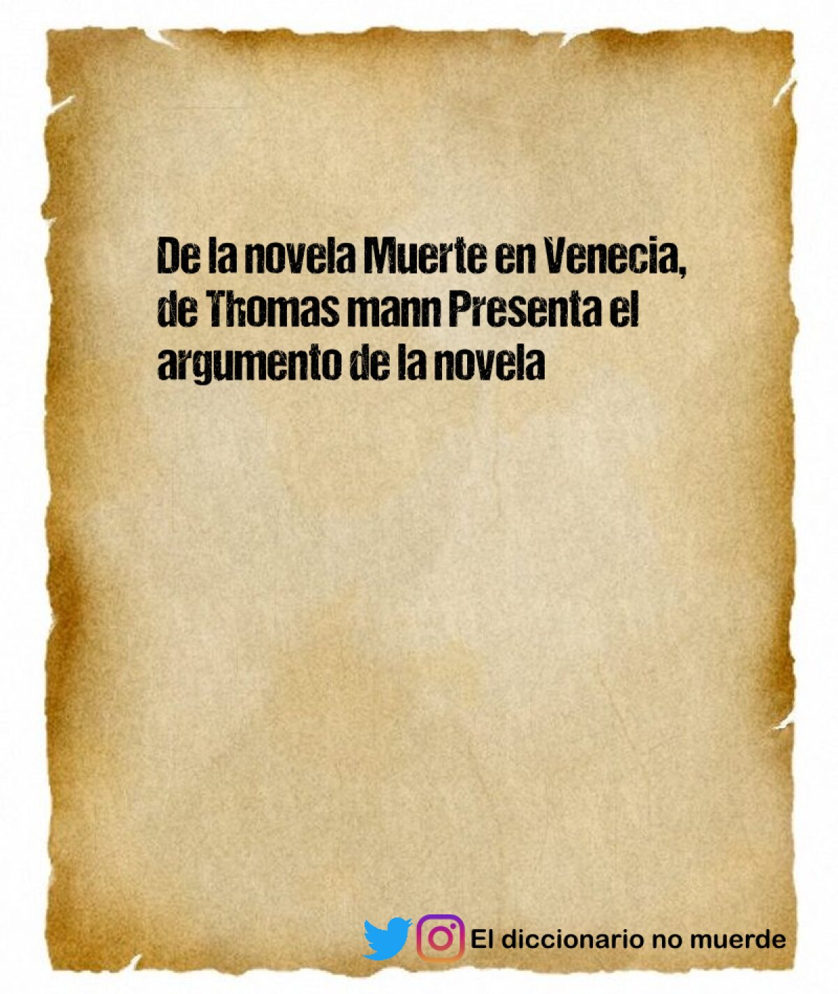 De la novela Muerte en Venecia, de Thomas mann Presenta el argumento de la novela