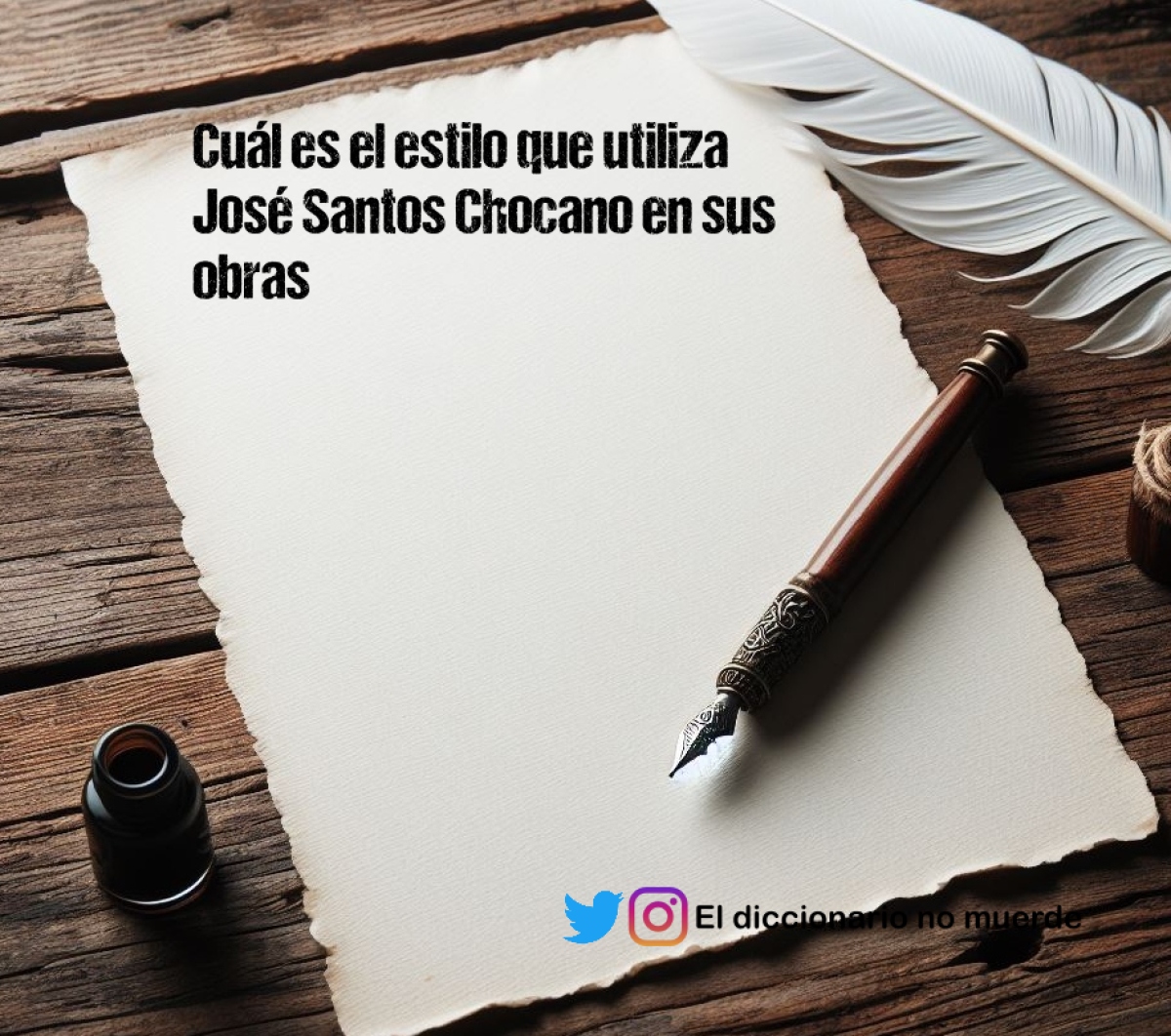 Cuál es el estilo que utiliza José Santos Chocano en sus obras