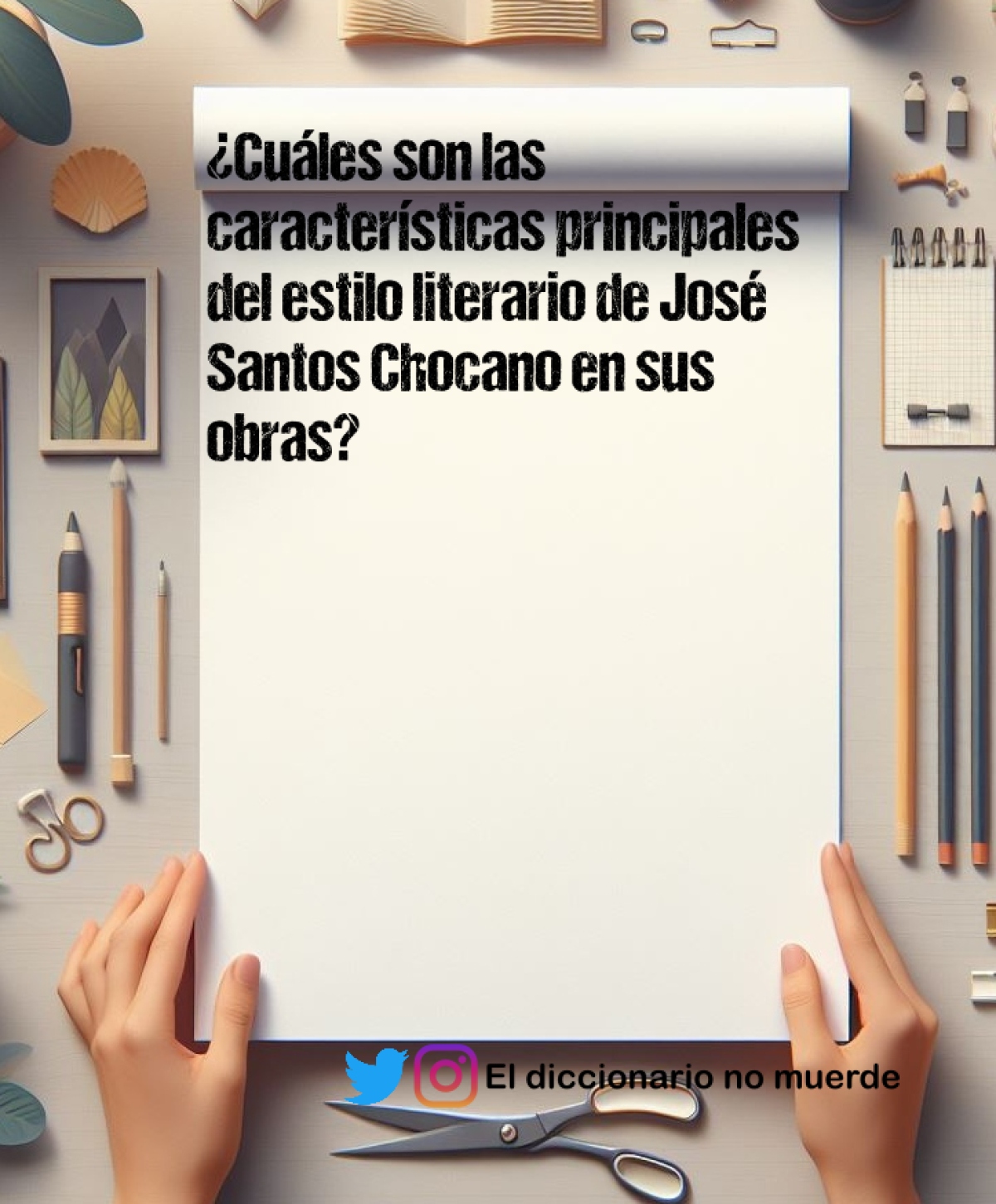 ¿Cuáles son las características principales del estilo literario de José Santos Chocano en sus obras?