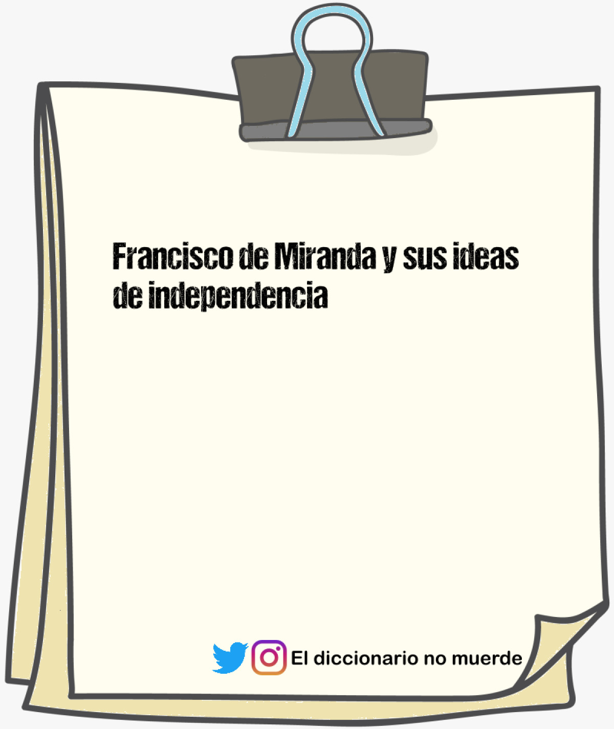 Francisco de Miranda y sus ideas de independencia