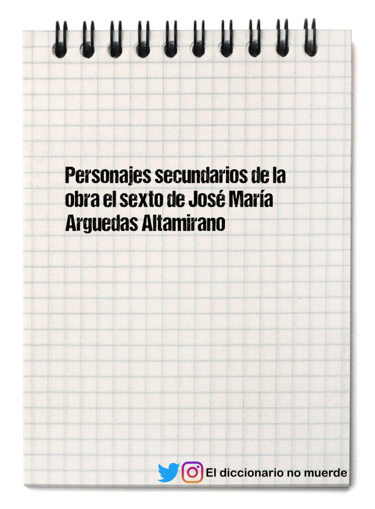 Personajes secundarios de la obra el sexto de José María Arguedas Altamirano