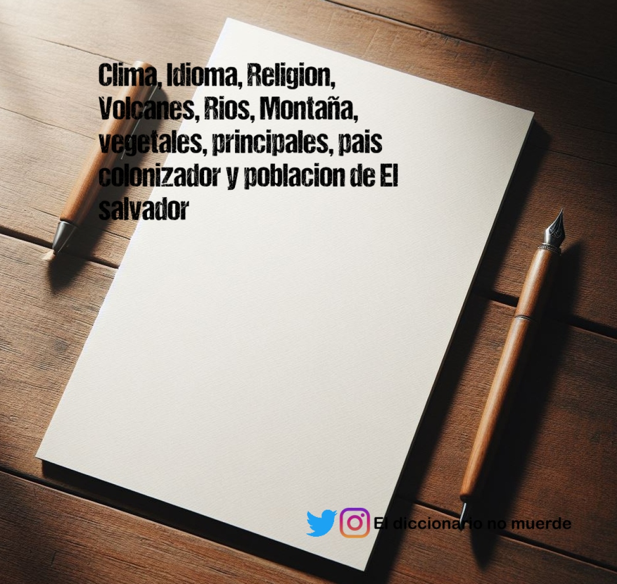 Clima, Idioma, Religion, Volcanes, Rios, Montaña, vegetales, principales, pais colonizador y poblacion de El salvador