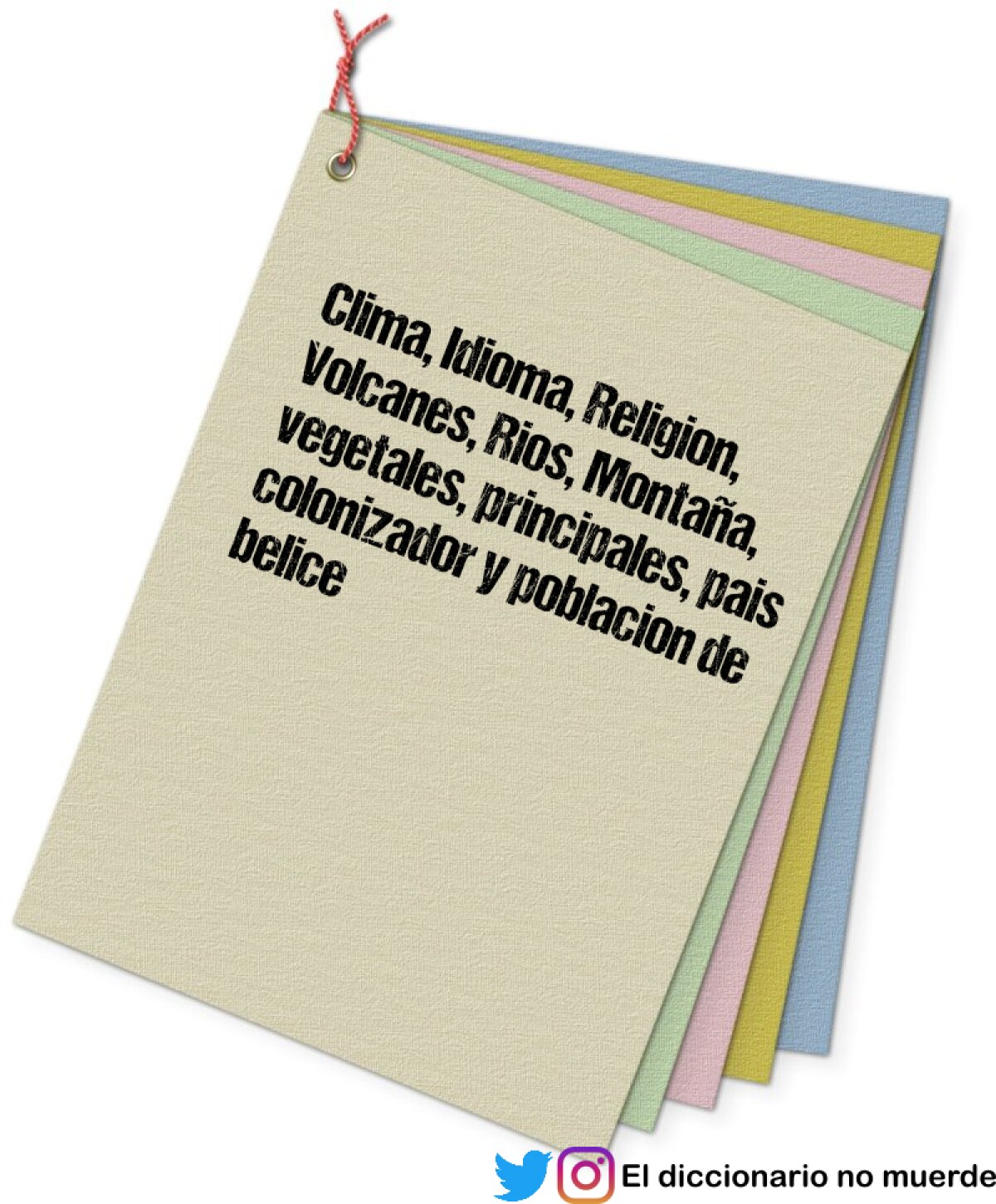 Clima, Idioma, Religion, Volcanes, Rios, Montaña, vegetales, principales, pais colonizador y poblacion de belice