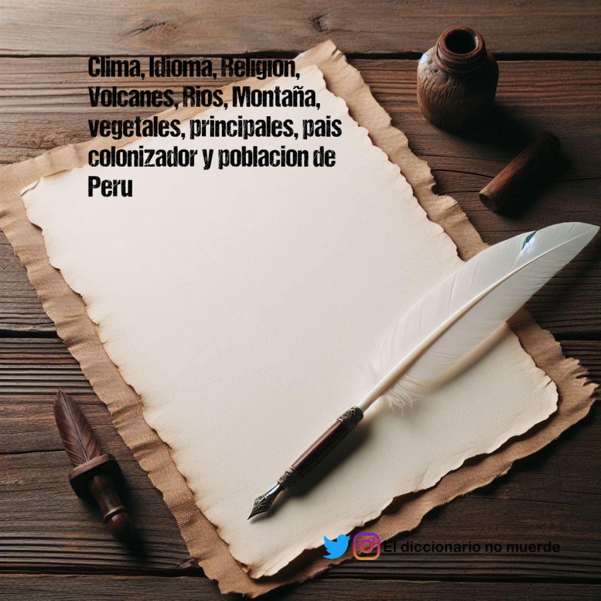 Clima, Idioma, Religion, Volcanes, Rios, Montaña, vegetales, principales, pais colonizador y poblacion de Peru