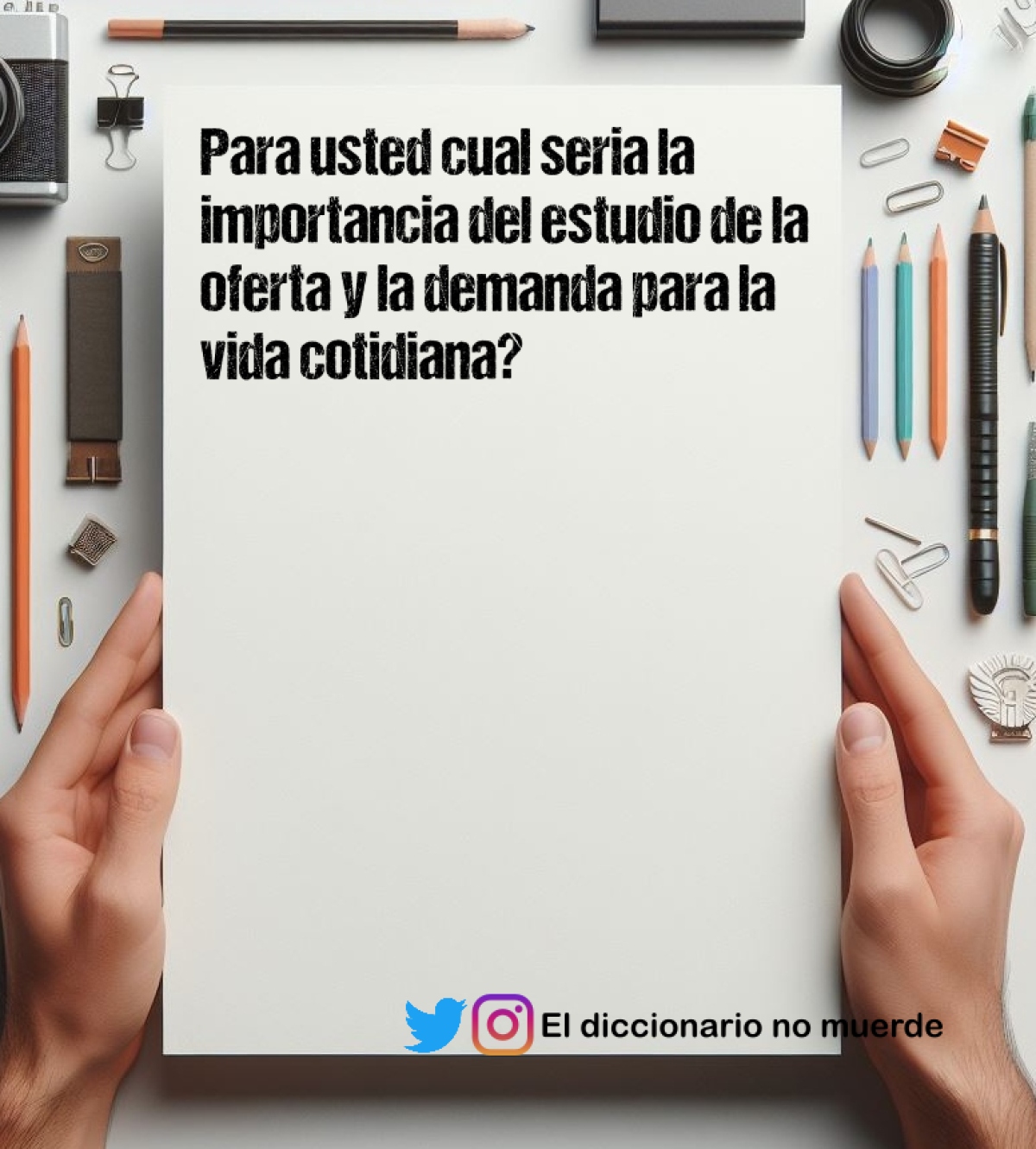 Para usted cual seria la importancia del estudio de la oferta y la demanda para la vida cotidiana?