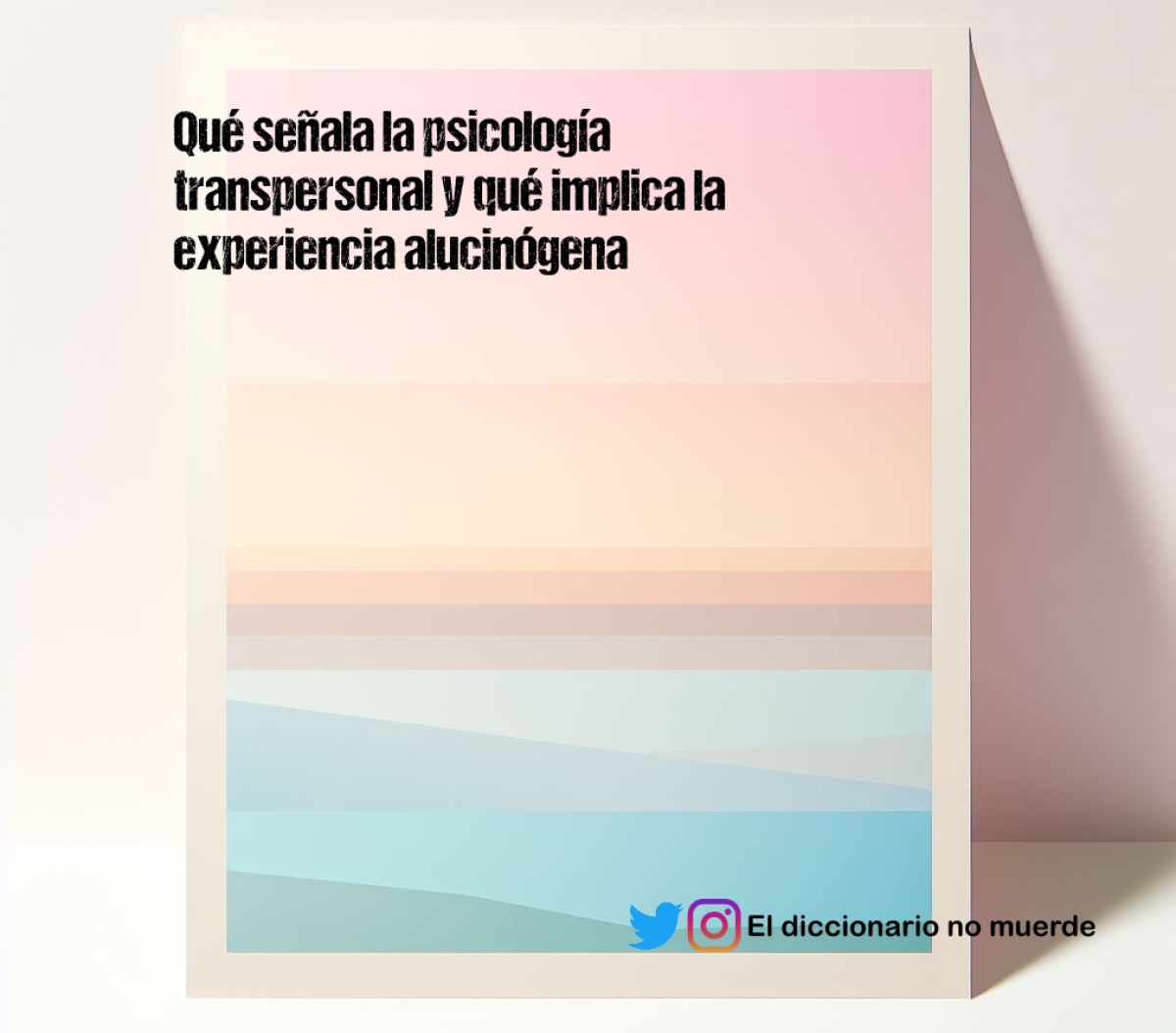 Qué señala la psicología transpersonal y qué implica la experiencia alucinógena