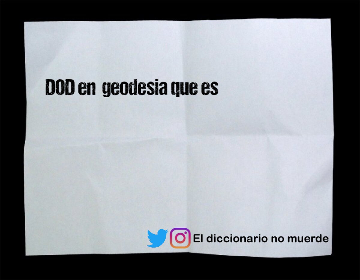 DOD en  geodesia que es