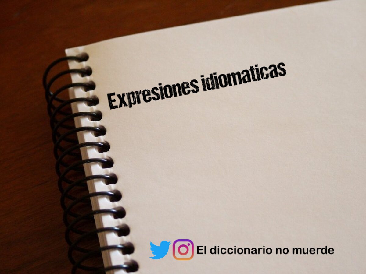Expresiones idiomaticas 