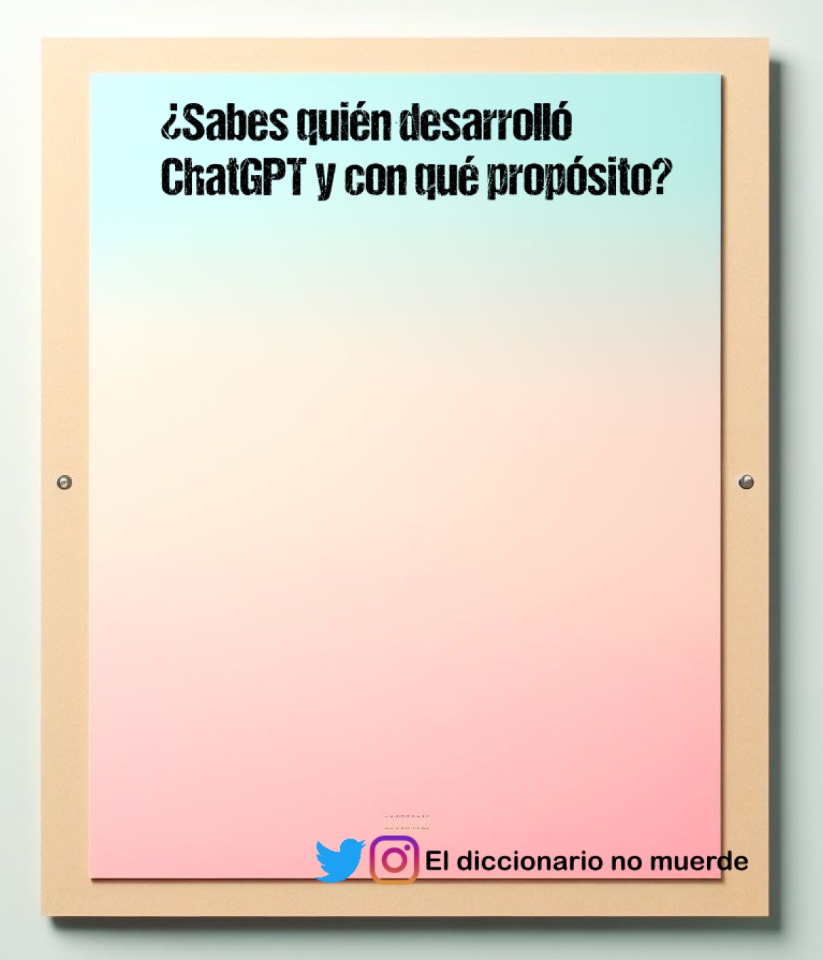 ¿Sabes quién desarrolló ChatGPT y con qué propósito?