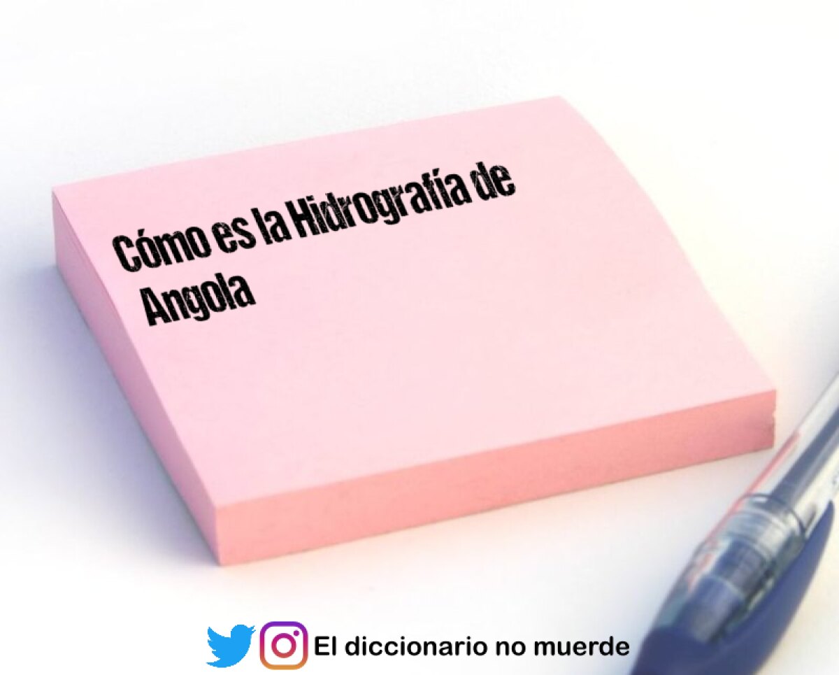 Cómo es la Hidrografía de Angola 