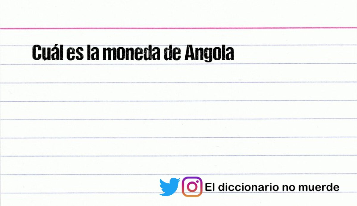Cuál es la moneda de Angola