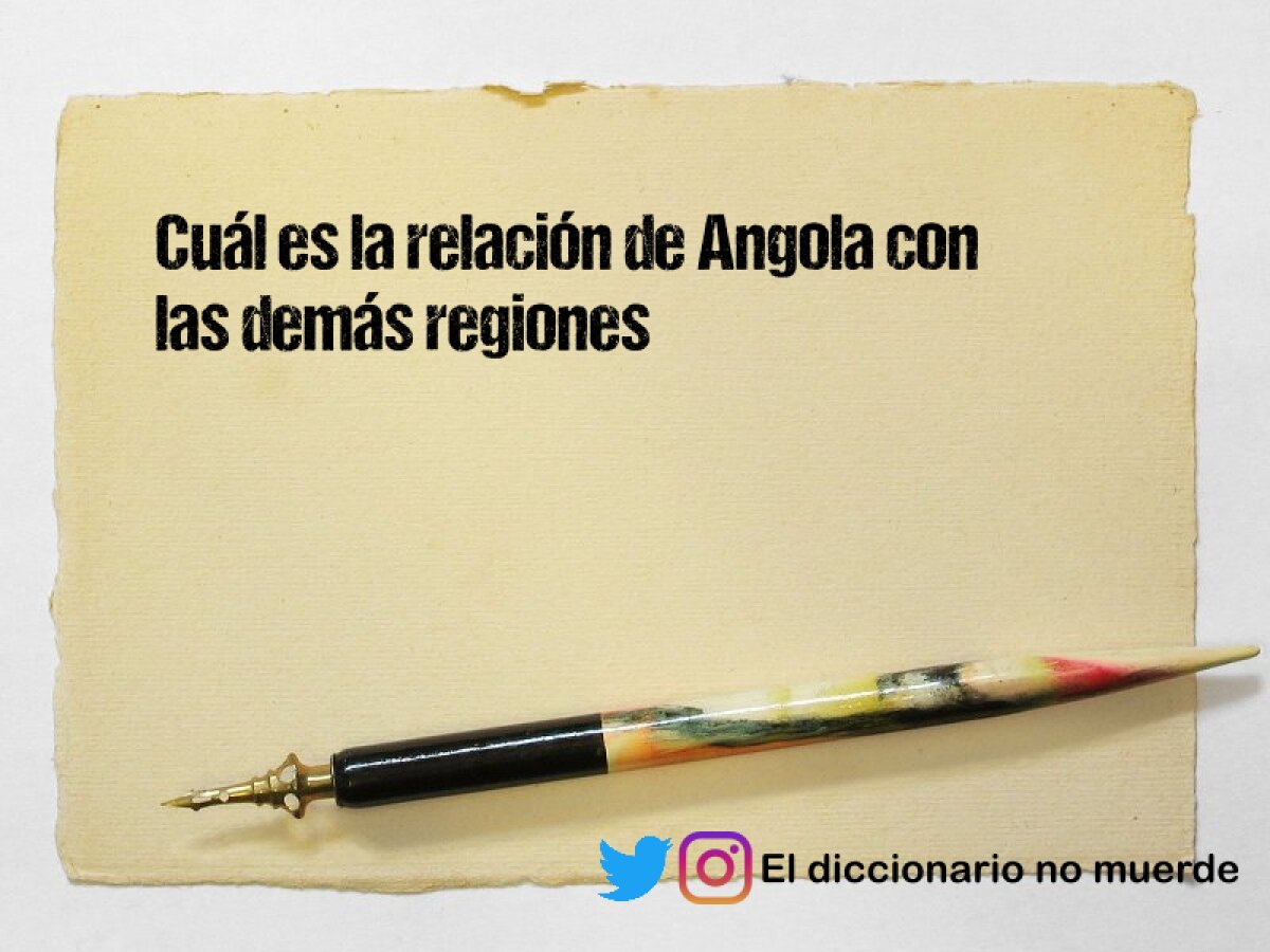 Cuál es la relación de Angola con las demás regiones