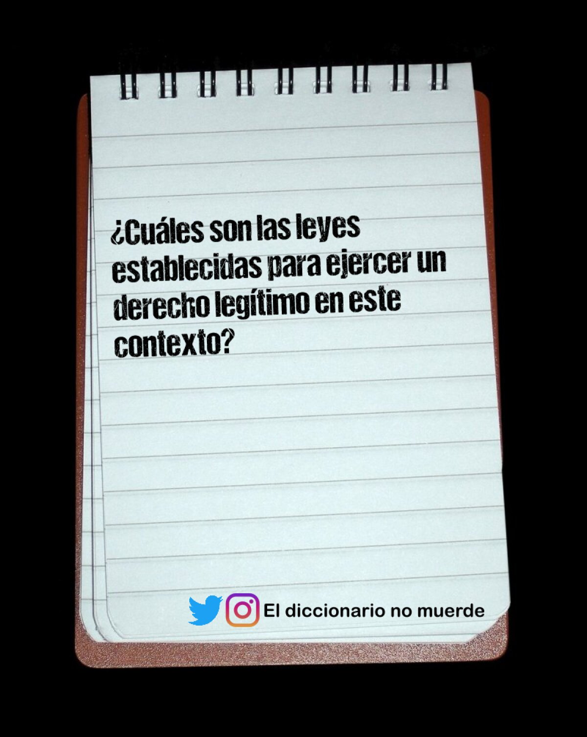 ¿Cuáles son las leyes establecidas para ejercer un derecho legítimo en este contexto?