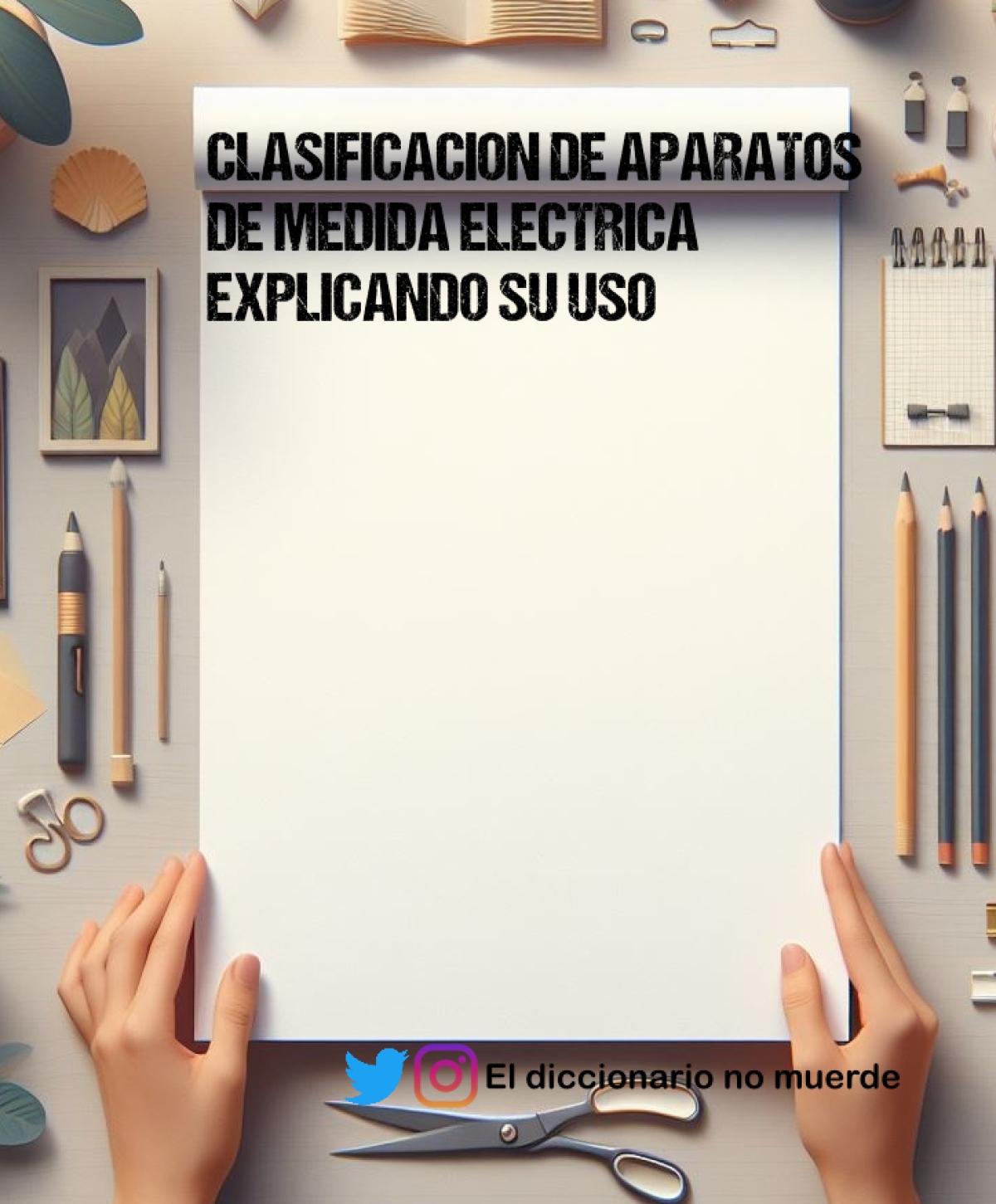 CLASIFICACION DE APARATOS DE MEDIDA ELECTRICA EXPLICANDO SU USO