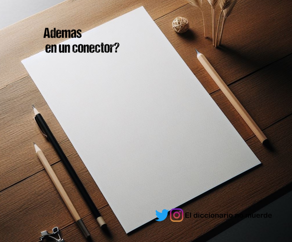 Ademas
 en un conector?