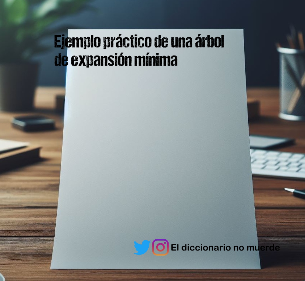 Ejemplo práctico de una árbol de expansión mínima