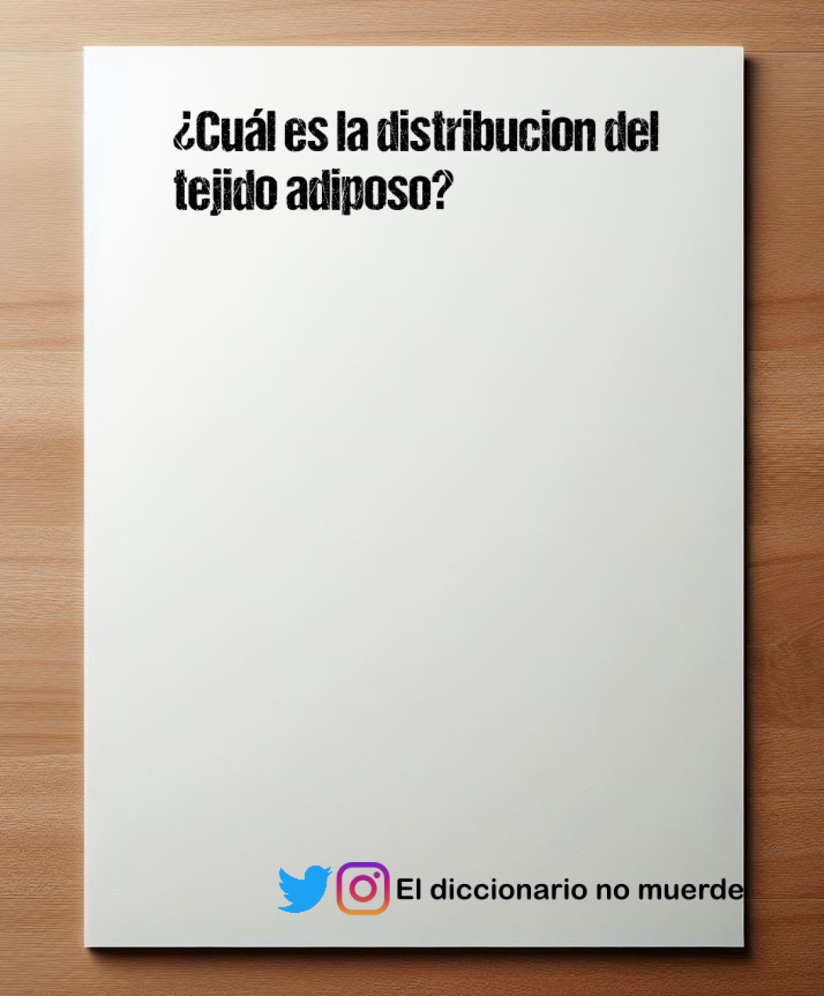 ¿Cuál es la distribucion del tejido adiposo?