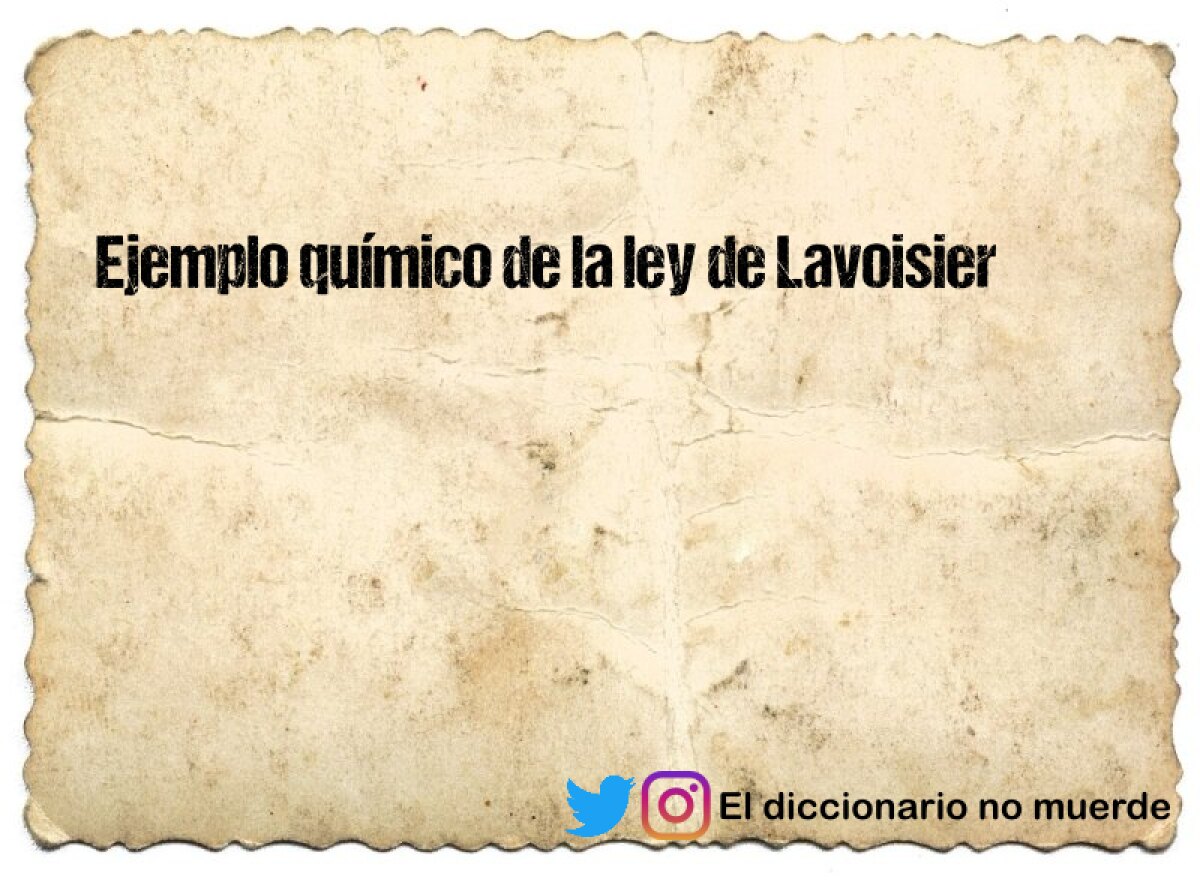 Ejemplo químico de la ley de Lavoisier