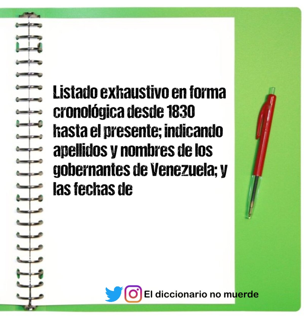 Listado exhaustivo en forma cronológica desde 1830 hasta el presente; indicando apellidos y nombres de los gobernantes de Venezuela; y las fechas de inicio y fin del período de gobierno, expresados en día mes y año.