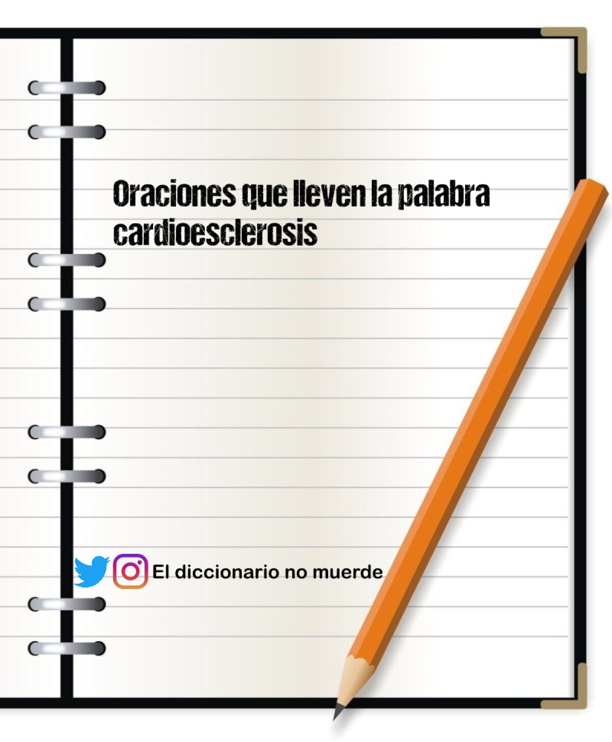 Oraciones que lleven la palabra cardioesclerosis