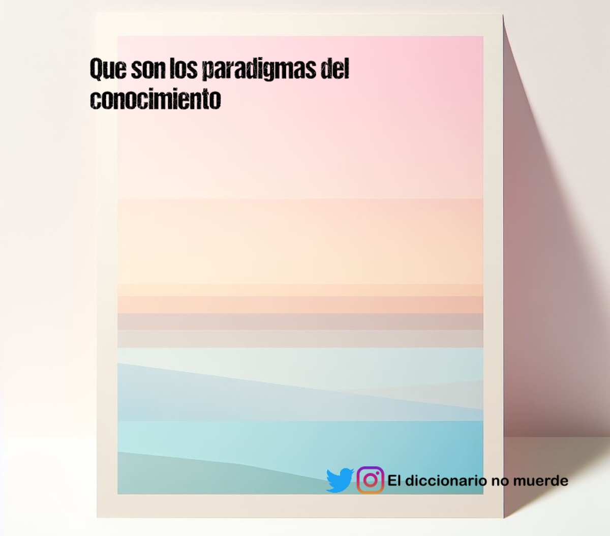 Que son los paradigmas del conocimiento