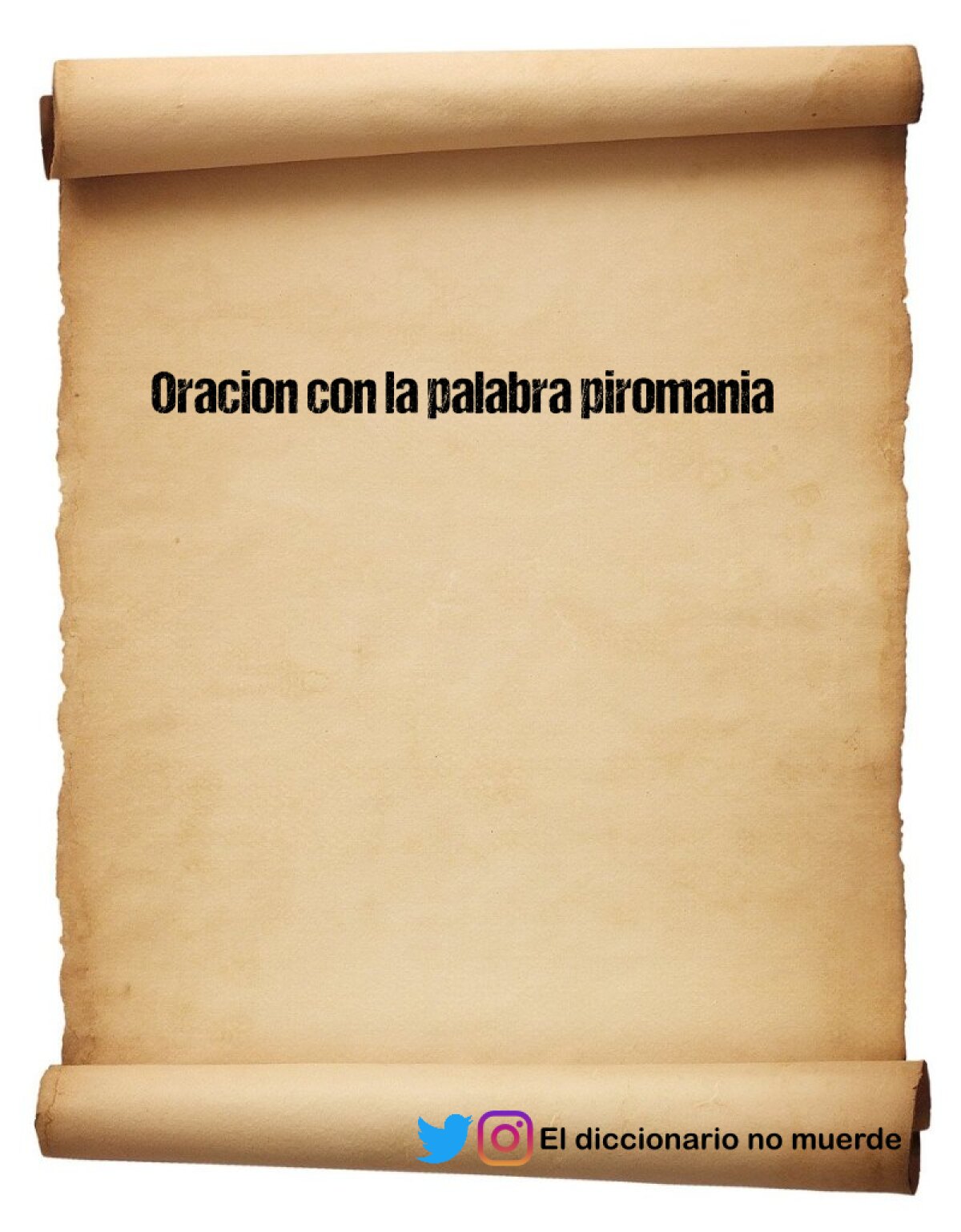 Oracion con la palabra piromania
