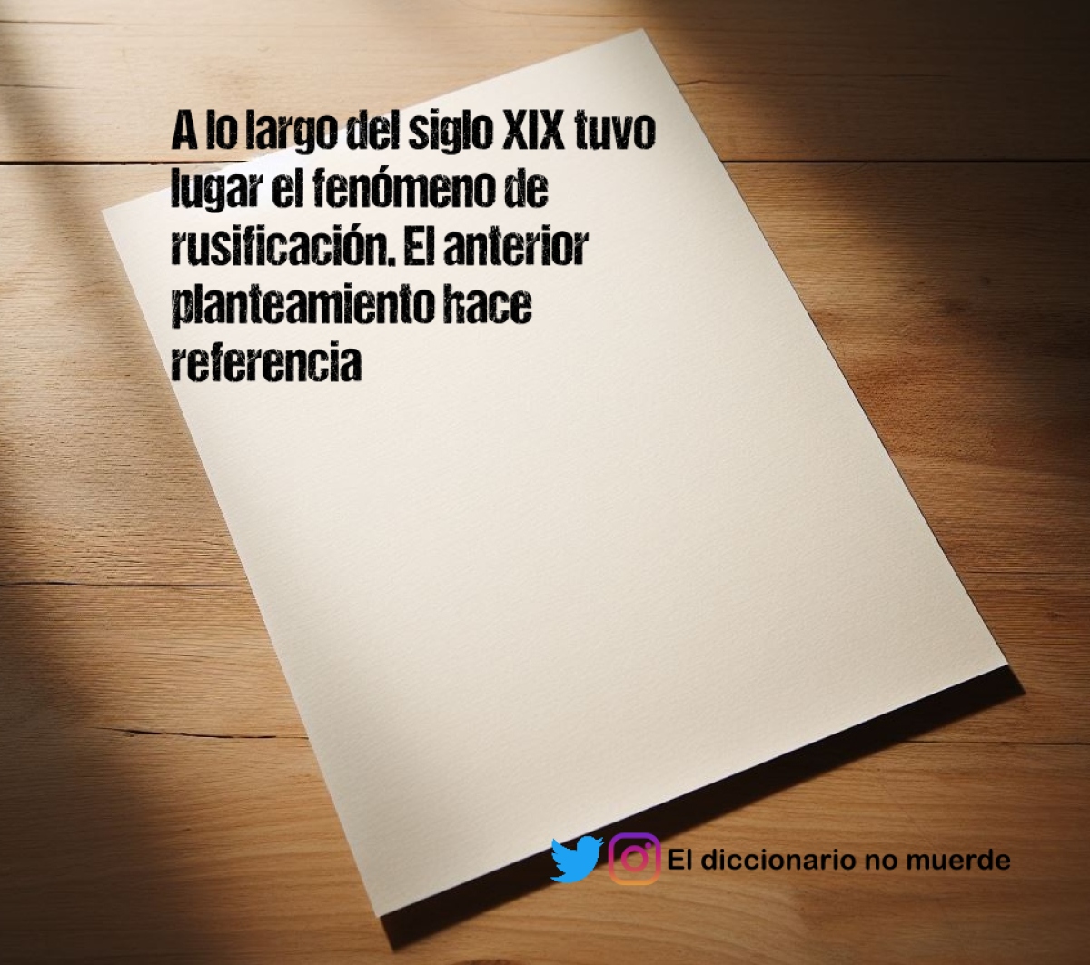 A lo largo del siglo XIX tuvo lugar el fenómeno de rusificación. El anterior planteamiento hace referencia