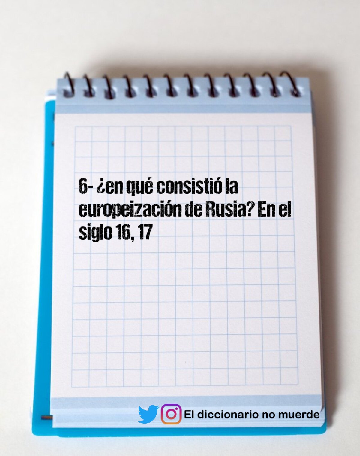 6- ¿en qué consistió la europeización de Rusia? En el siglo 16, 17