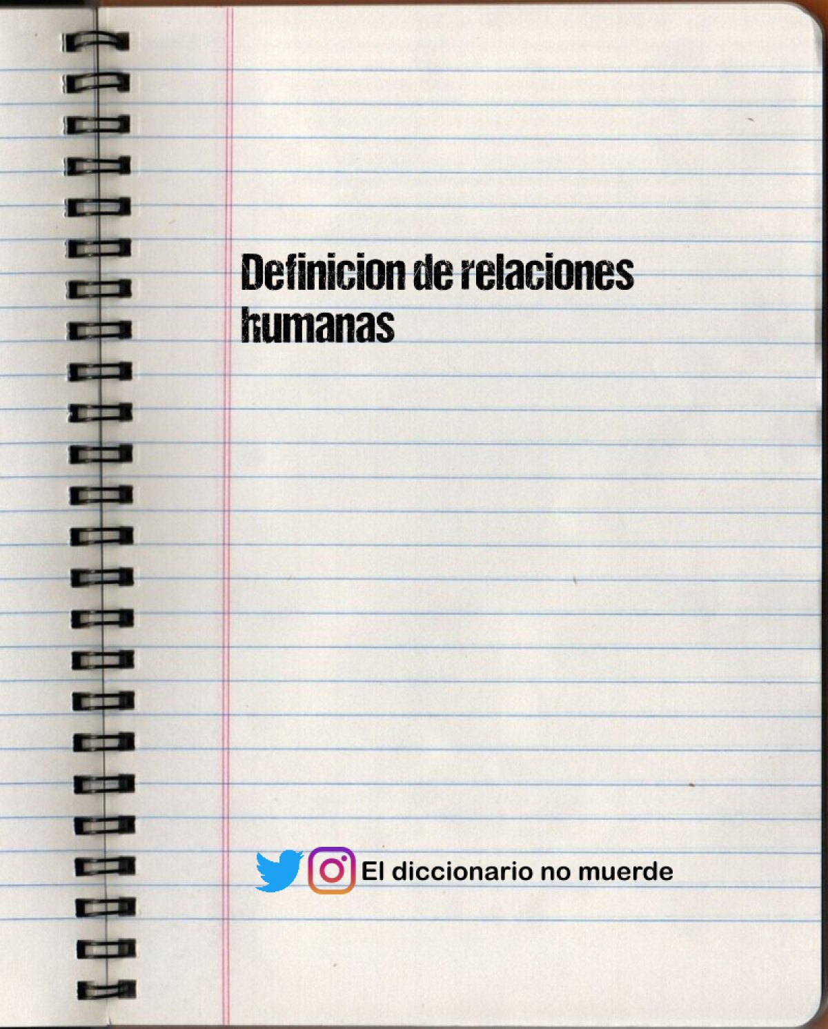 Definicion de relaciones humanas 
