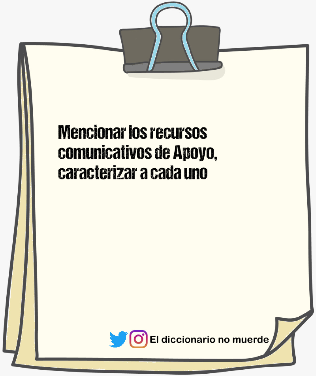 Mencionar los recursos comunicativos de Apoyo, caracterizar a cada uno